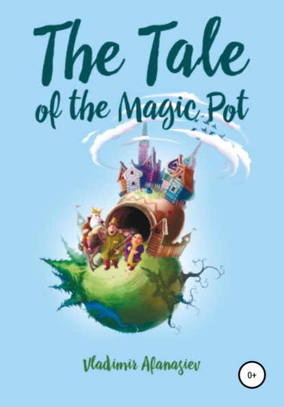 Скачать книгу The Tale of the Magic Pot