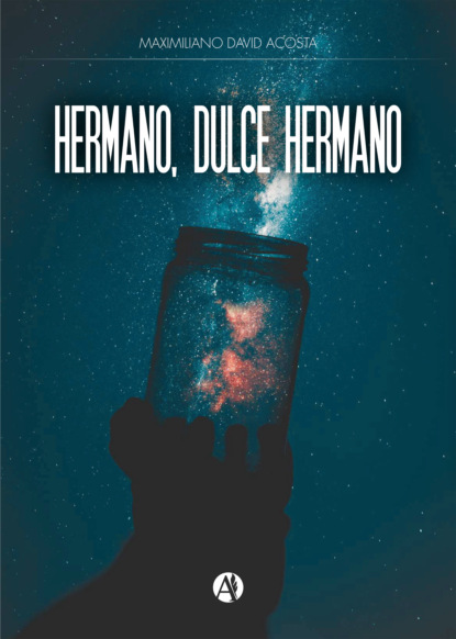 Скачать книгу Hermano, dulce hermano