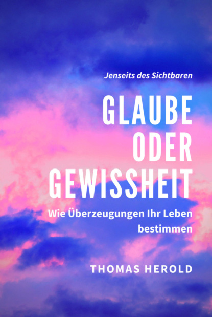 Скачать книгу Glaube oder Gewissheit