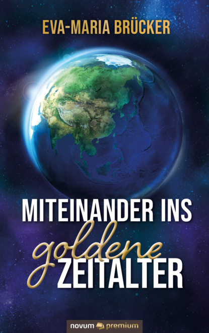 Скачать книгу Miteinander ins goldene Zeitalter