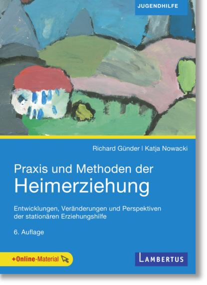 Скачать книгу Praxis und Methoden der Heimerziehung