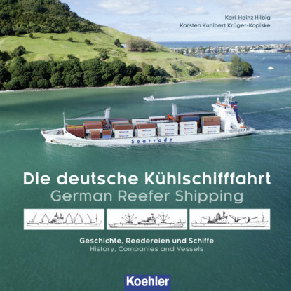 Скачать книгу Die deutsche Kühlschifffahrt - German Reefer Shipping