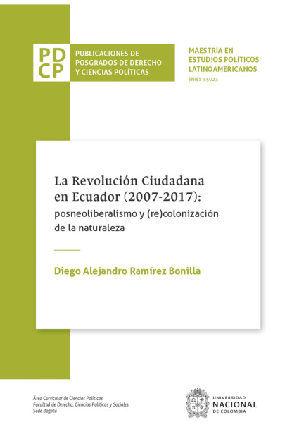 Скачать книгу La revolución ciudadana en Ecuador (2007-2017): posneoliberalismo y (re)colonización de la naturaleza