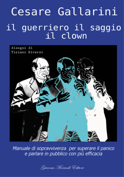 Скачать книгу Il guerriero il saggio il clown