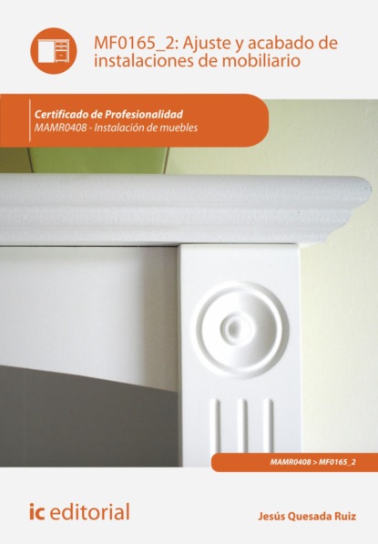 Скачать книгу Ajuste y acabado de instalaciones de mobiliario. MAMR0408