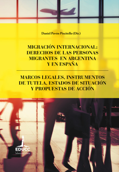 Скачать книгу Migración internacional: derechos de las personas migrantes en Argentina y en España