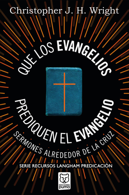 Скачать книгу Que los evangelios prediquen el Evangelio