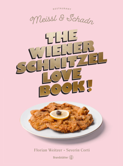 Скачать книгу The Wiener Schnitzel Love Book!
