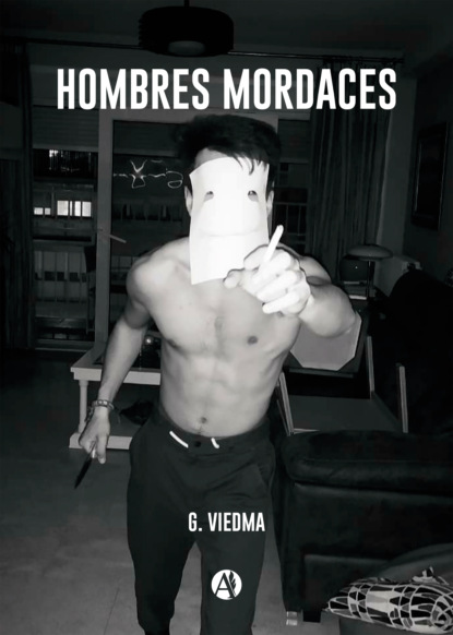 Скачать книгу Hombres mordaces
