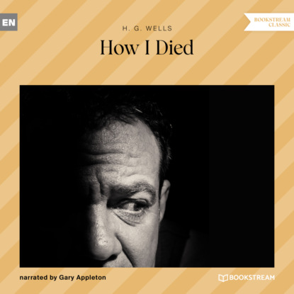 Скачать книгу How I Died (Unabridged)