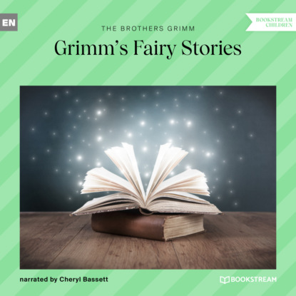 Скачать книгу Grimm's Fairy Stories (Unabridged)