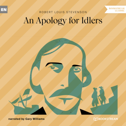 Скачать книгу An Apology for Idlers (Unabridged)