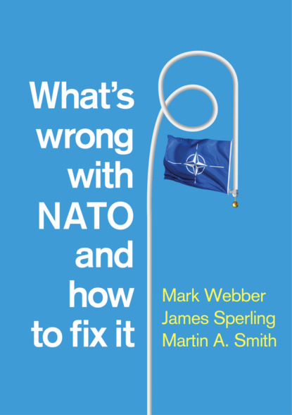 Скачать книгу What's Wrong with NATO and How to Fix it