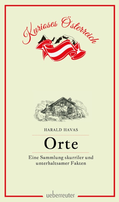 Скачать книгу Orte - Eine Sammlung skurriler und unterhaltsamer Fakten