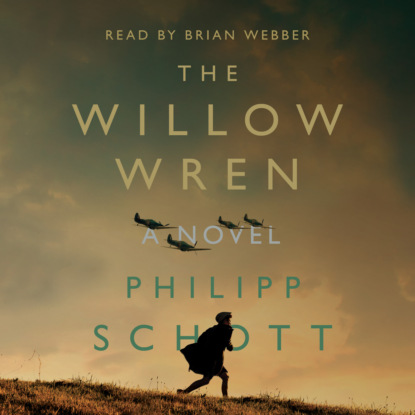 Скачать книгу The Willow Wren - A Novel (Unabridged)