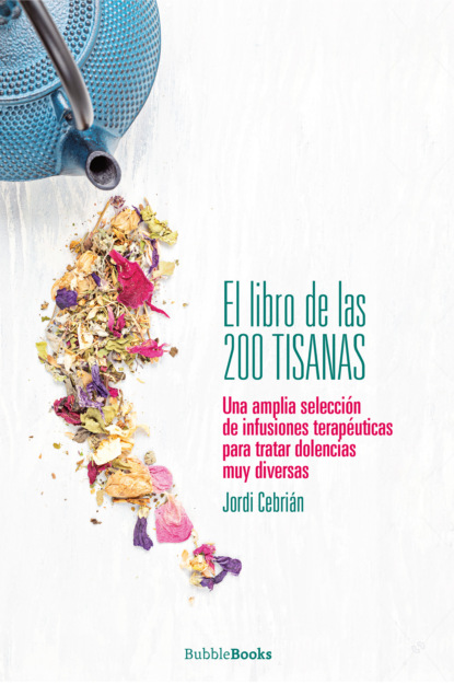 Скачать книгу El libro de las 200 tisanas