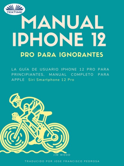 Скачать книгу Manual IPhone 12 Pro Para Ignorantes