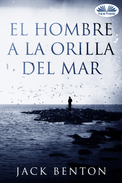 Скачать книгу El Hombre A La Orilla Del Mar