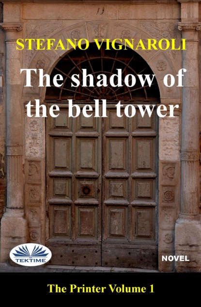 Скачать книгу The Shadow Of The Bell Tower