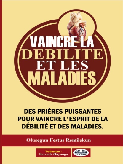 Скачать книгу Vaincre La Débilité Et Les Maladies
