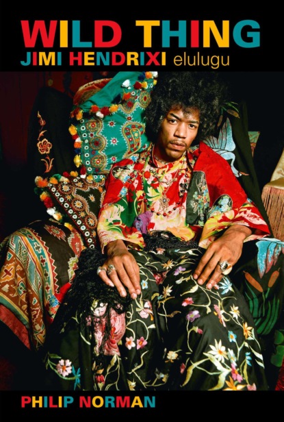 Wild Thing. Jimi Hendrixi elulugu