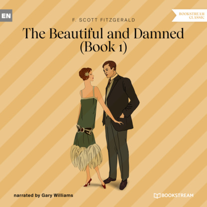 Скачать книгу The Beautiful and Damned, Book 1 (Unabridged)