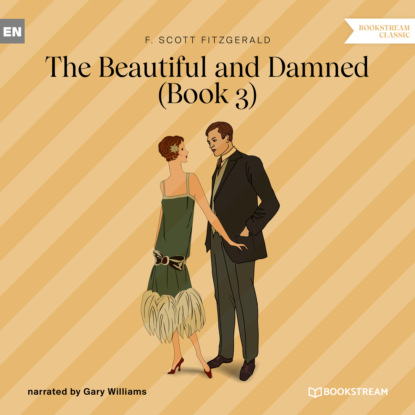 Скачать книгу The Beautiful and Damned, Book 3 (Unabridged)