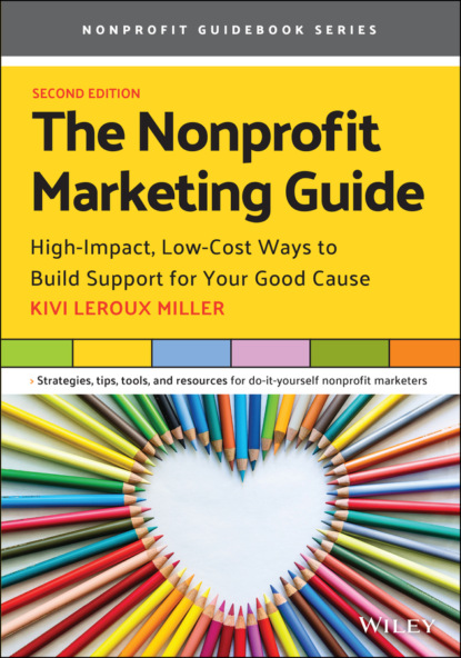 Скачать книгу The Nonprofit Marketing Guide