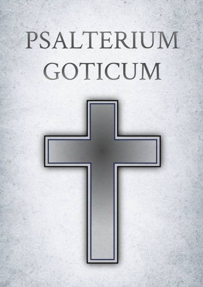 Скачать книгу Psalterium Goticum