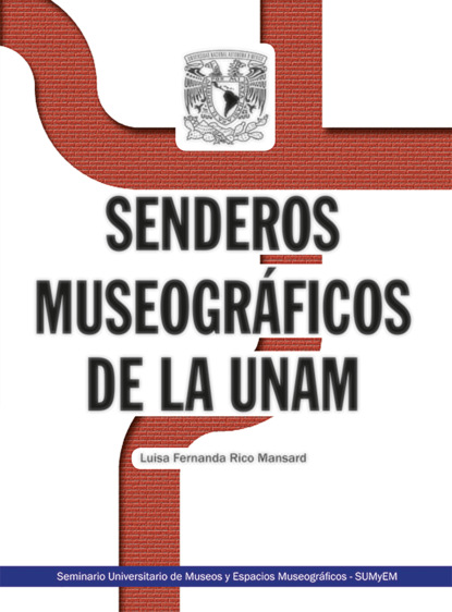Скачать книгу Senderos museográficos de la UNAM