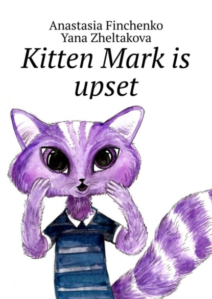 Скачать книгу Kitten Mark is upset