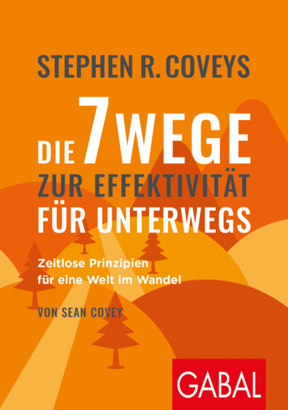 Скачать книгу Stephen R. Coveys Die 7 Wege zur Effektivität für unterwegs