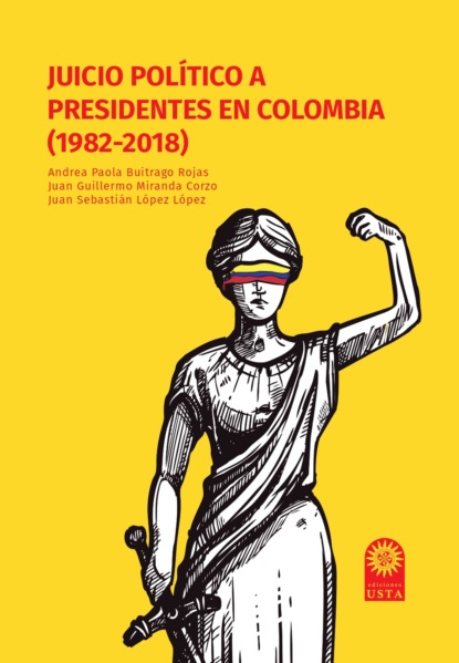 Скачать книгу Juicio político a presidentes en Colombia (1982-2018)