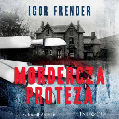 Скачать книгу Mordercza proteza