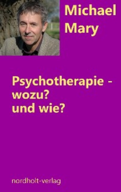 Скачать книгу Psychotherapie - wozu und wie?