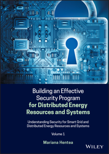 Скачать книгу Building an Effective Security Program for Distributed Energy Resources and Systems