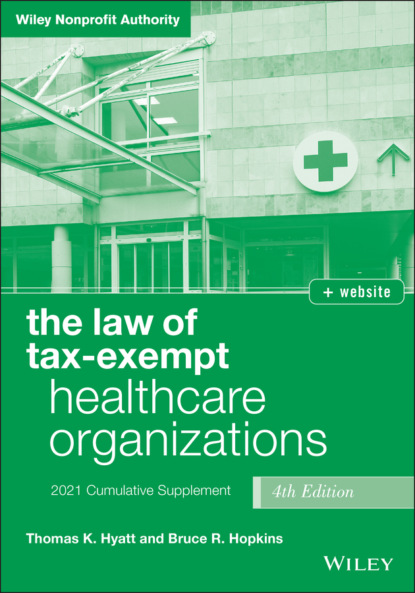 Скачать книгу The Law of Tax-Exempt Healthcare Organizations