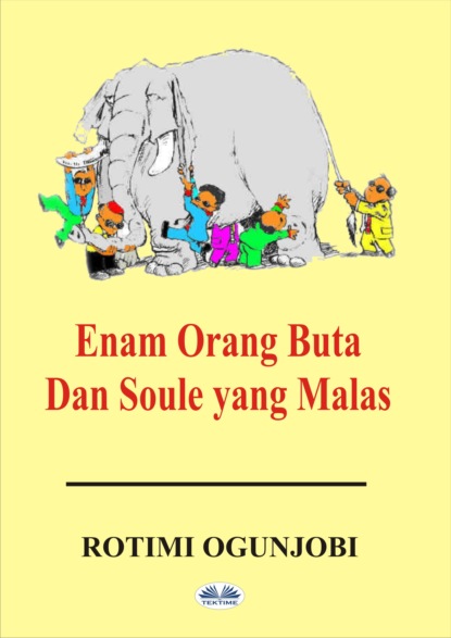Скачать книгу Enam Orang Buta Dan Soule Yang Malas
