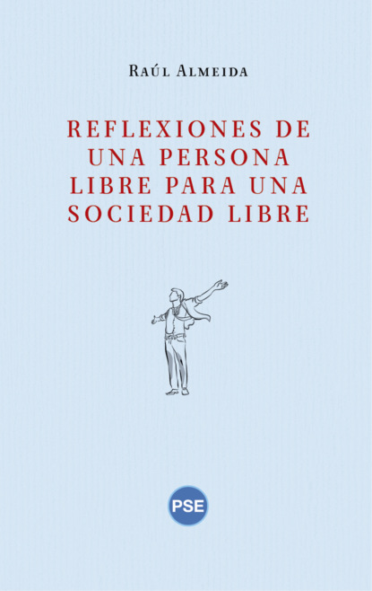 Скачать книгу Reflexiones de una persona libre para una sociedad libre