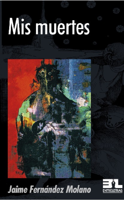 Скачать книгу Mis muertes