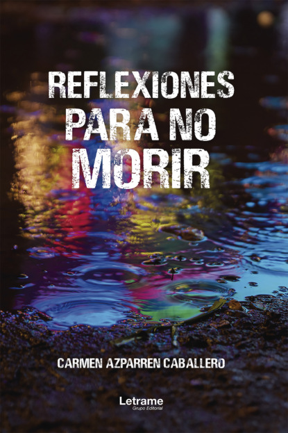 Скачать книгу Reflexiones para no morir