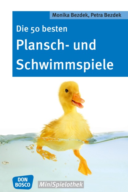 Скачать книгу Die 50 besten Plansch- und Schwimmspiele - eBook