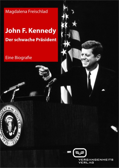 Скачать книгу John F. Kennedy. Der schwache Präsident