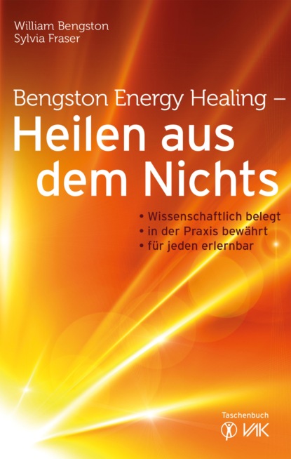 Скачать книгу Bengston Energy Healing - Heilen aus dem Nichts