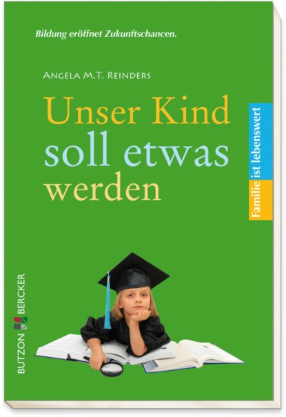 Скачать книгу Unser Kind soll etwas werden