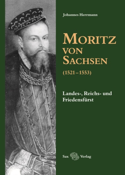 Скачать книгу Moritz von Sachsen (1521-1553)