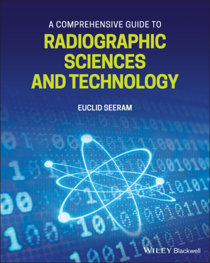 Скачать книгу A Comprehensive Guide to Radiographic Sciences and Technology