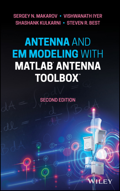 Скачать книгу Antenna and EM Modeling with MATLAB Antenna Toolbox