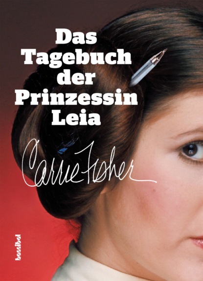 Скачать книгу Das Tagebuch der Prinzessin Leia