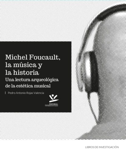 Скачать книгу Michel Foucault, la música y la historia